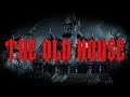 The Old House - Игра 2020 - Полное прохождение - Обзор первый взгляд - Старый дом