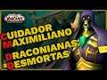 World of Warcraft - Shadowlands | Conquista: Draconianas Desmortas | Palapão VS Cuidador Maximiliano