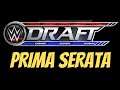 WWE DRAFT 2021 - PRIMA SERATA