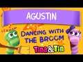 AGUSTIN Dancing With The Broom (Tina & Tin) -Personalized Music-