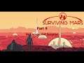 An Unexpected Surprise - Surviving Mars (Blue Sun) Part 9