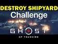 Ghost Of Tsushima Destroyed Shipyard Challenge