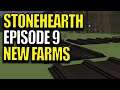 Let's Play Stonehearth - Stonehearth Episode 9 - Moving the Farm