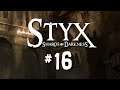 STYX: SHARDS OF DARKNESS ► #16 ⛌ (Ah, Die Sprenginsekten)