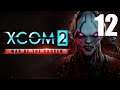 Let's Play XCOM 2: War of the Chosen - Part 12 - LEGEND + IRON MAN - PC Gameplay