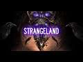 Strangeland - Inferno's First Gameplay