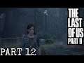 THE LAST OF US PART 2 Gameplay Walkthrough Part 12 - STALKERS (PS4)