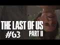 THE LAST OF US PART II - #63: TIEFE WUNDE DER RATTLERS - Let's Play The Last of us Part 2
