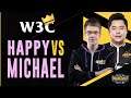 WC3 - W3C S6 Finals - Quarterfinal: [UD] Happy vs. Michael [UD]