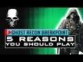 Ghost Recon Breakpoint 5 REASONS WHY YOU NEED TO PLAY IT