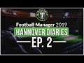 Hannover Diaries 2 -  The Force is With Us - Football Manager 2019