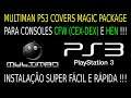 MULTIMAN PS3 COVERS MAGIC PACKAGE CEX-DEX-HEN. INSTALADOR AUTOMÁTICO das CAPAS DOS JOGOS de PS3 !!!
