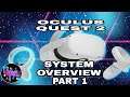 Oculus Quest 2 System Overview Pt.1