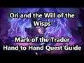 Ori and the Will of the Wisps - Mark of the Trader achievement | Hand to Hand Quest