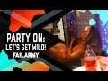Party On: Lets Get Wild! | FailArmy