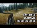Skyrim SE Ultimate Modding Guide - Released