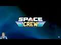 Space Crew Gameplay | Testing