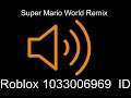 Super Mario World Remix Roblox ID