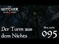 The Witcher 3 - Wild Hunt - #095 Der Turm aus dem Nichts (Let's Play deutsch)