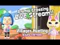 VILLAGER HUNTING! The hunt for Merry Continues || Animal Crossing New Horizons Live Stream