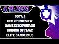 CDNThe3rd | Dota 2, UFC 261 Preview, Game Discoverage, Binding of Isaac, Elite Dangerous | 4.19.2021