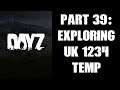 DAYZ PS4 Gameplay Part 39: Exploring UK 1234 Temp Server (Persistence Off)