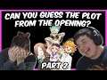 GUESS THE ANIME PLOT FROM THE OPENING (Challenge) - Part 2