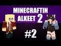 Minecraftin Alkeet 2 - Ep2 - Kaivetaan kaivetaan