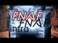 My new FNAF intro!