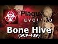 Plague Inc: Custom Scenarios - Bone Hive (a.k.a. SCP-439)