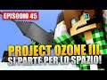 SI PARTE PER LO SPAZIO - Minecraft Project Ozone 3 E45