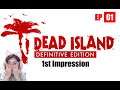 Dead Island - 1st Impression Audrey Livestream EP 01