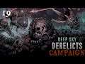 Deep Sky Derelicts | Campaign #19 | FINALE: THE GIANT AWAKENS (aka the lore awakens)