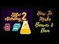 Little Alchemy 2-How to make Beaver & Dam Cheats & Hints
