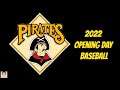 OOTP 21 -- Episode 24 -- Opening Day 2022 -- Pittsburgh Pirates