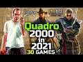 Quadro 2000 In 2021, A Good Choice? 🤔 | 30 Games Tested
