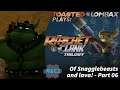 Ratchet and Clank - Part 06 - Of Snagglebeasts and Lava!