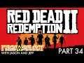 Red Dead Redemption 2 (Part 34) Let's Play - with Jason and Jeff!