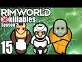Rimworld: The Killables #15 - Insulation Chamber 2.0