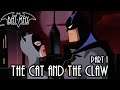 The Cat and The Claw Part I - Bat-May