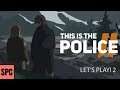 This is The Police 2 - Let's Play! 2 - No commentary