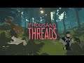 Thousand Threads - Curious Crafting and Mysterious Exploration in a Sandbox Hinterland