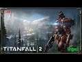 Titanfall 2 - [1440p] А не вдарить ли нам по компании, ведь она великолепна #Финал