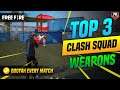 TOP 3 BEST GUNS IN CLASH SQUAD FOR AUTO HEADSHOT AND ONETAP | BEST GUN FOR CLASH SQUAD IN 2021
