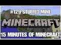 #129 Stuffed mine, 15 minutes of Minecraft, PS4PRO, gameplay, playthrough
