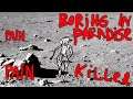 "Boring in Paradise" - Full Game Playthrough (Antipain & Antitrolley)