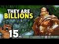 Desfiladeiro apertado | They Are Billions #15 - Gameplay PT-BR