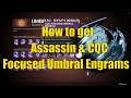 How to get Assassin & CQC Focused Umbral Engrams | Season Title Requirement