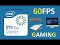 Intel Iris Pro 5200 Gaming 60FPS