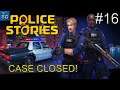 POLICE STORIES - CASE CLOSED! #16